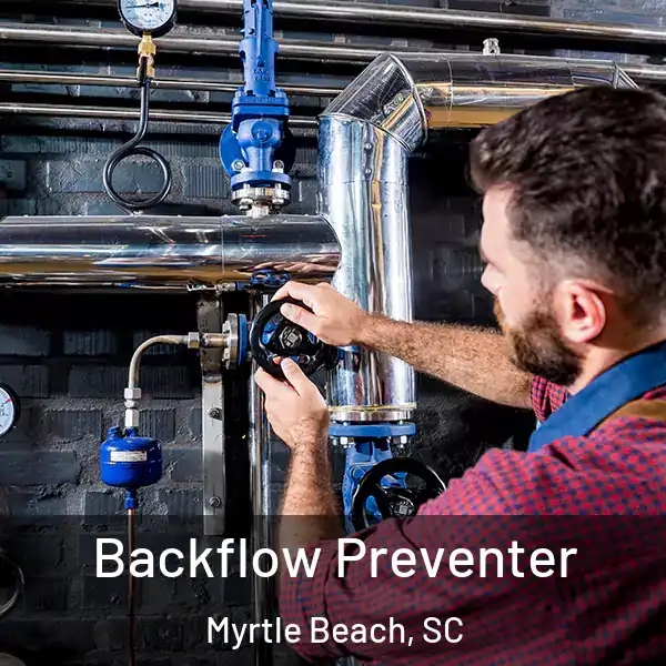  Backflow Preventer Myrtle Beach, SC