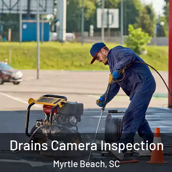  Drains Camera Inspection Myrtle Beach, SC