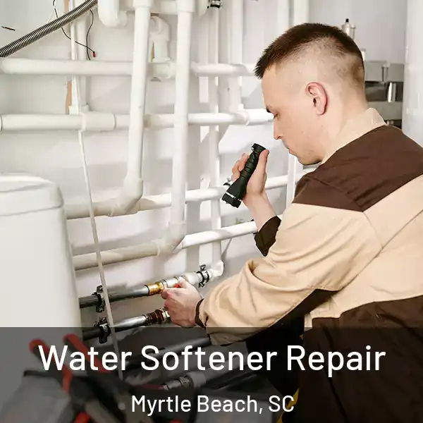 Water Softener Repair Myrtle Beach, SC